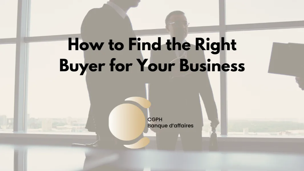 How to Find the Right Buyer for Your Business